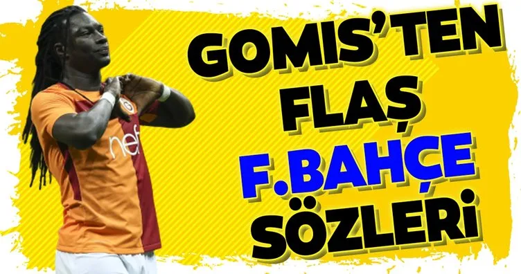 Bafetimbi Gomis’ten olay Fenerbahçe sözleri