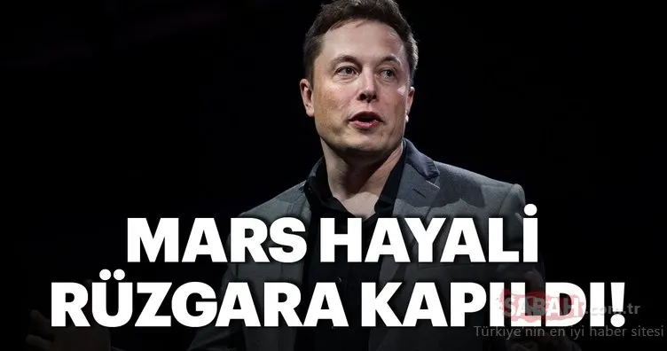 Elon Musk’ın Mars hayali rüzgara kapıldı
