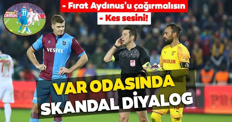 Trabzonspor-Göztepe maçında VAR odasında skandal!