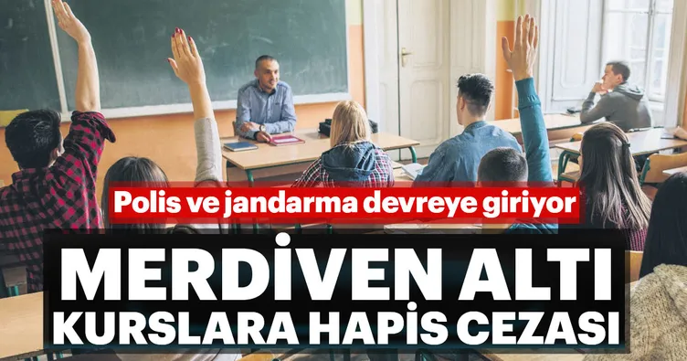 Merdiven altı kurslara hapis cezası
