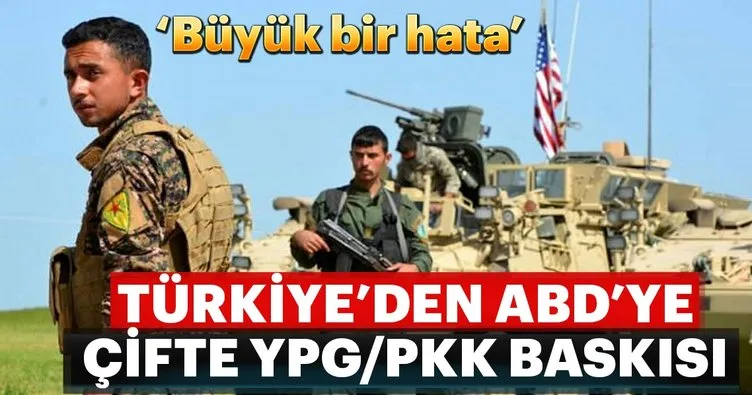Türkiye’den ABD’ye çifte YPG baskısı