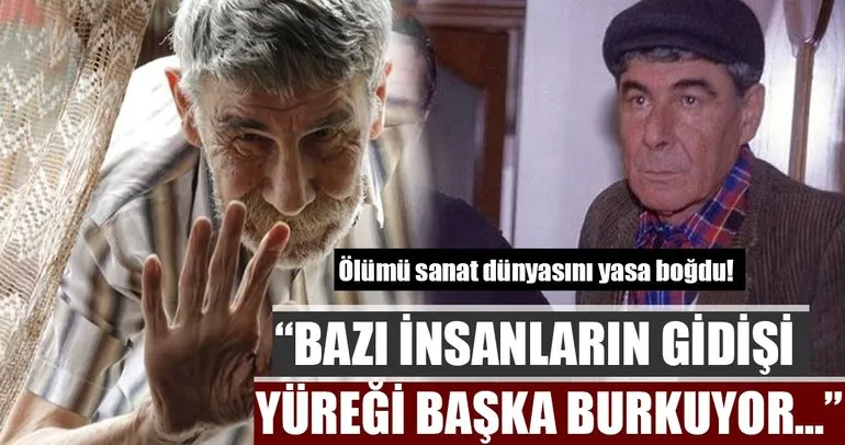 Ercan Yazgan’ın ölümü sanat dünyasını yasa boğdu