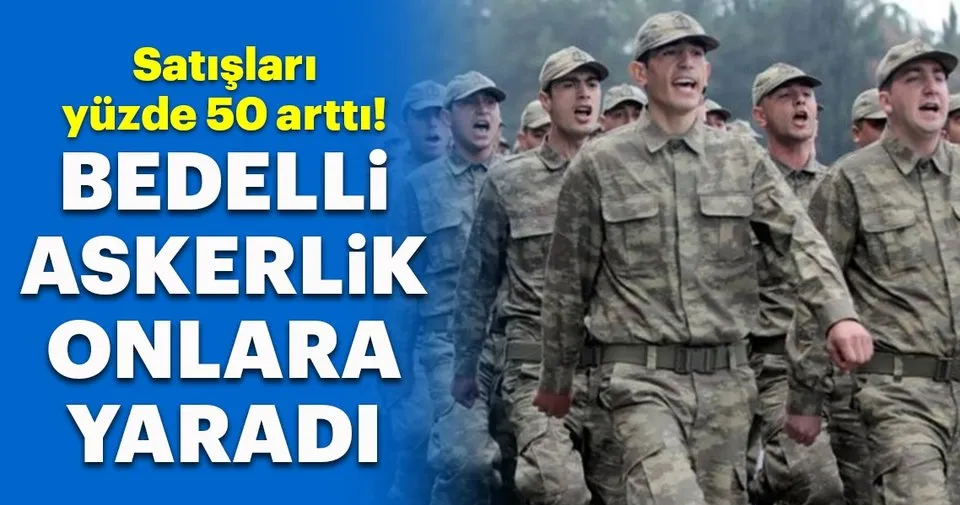 bedelli askerlik onlara yaradi