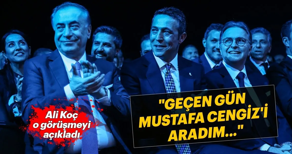 ali koc mustafa cengiz ile gorustu