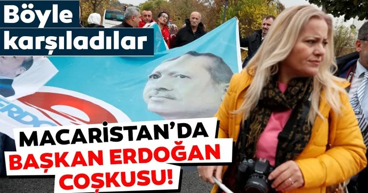 Başkan Erdoğan’a sevgi gösterisi! Başkan Erdoğan’ın posterleriyle Budapeşte sokaklarına çıktılar