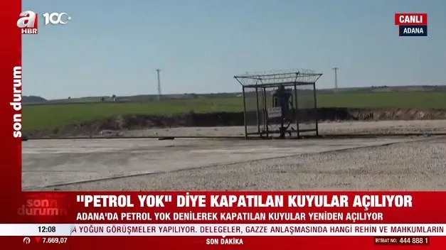 Adana’da petrol heyecanı! Kapatılan kuyular bir bir açılıyor