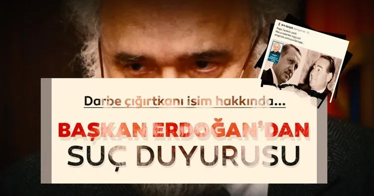 Cumhurbaşkanı Erdoğan, darbe çığırtkanlığı yapan Ragıp Zarakolu hakkında suç duyurusunda bulundu