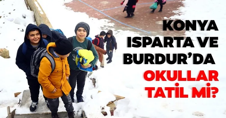 Konya, Isparta ve Burdur’da yarın okullar tatil mi? 24 Şubat Konya, Isparta ve Burdur’da okullar tatil olacak mı?