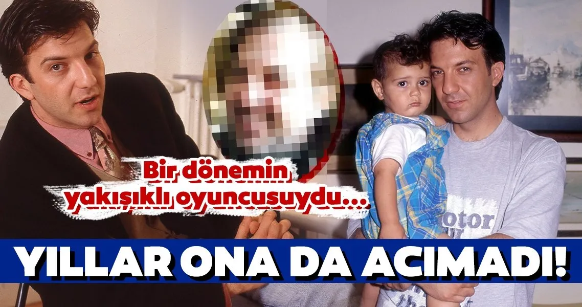 Yakışıklı oyuncu Kaan Girgin bir döneme damga vurmuştu değişimi olay