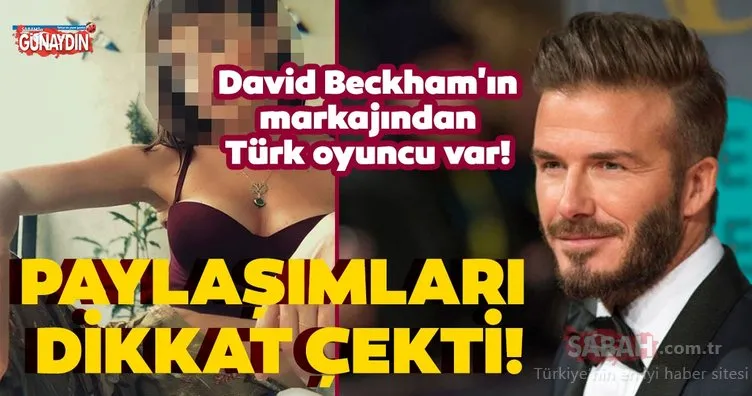 David Beckham’ın markajından Türk oyuncu var! Güzel oyuncu İlkin Tüfekçi paylaşımlarıyla David Beckham’ın da dikkatini çekti...