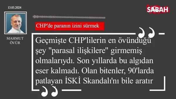 Mahmut Övür | CHP'de paranın izini sürmek