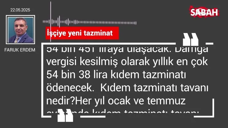 Faruk Erdem | İşçiye yeni tazminat