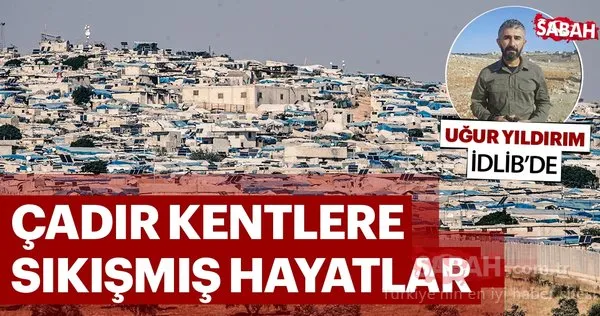 İdlib'te çadır kentlere sıkışmış hayatlar