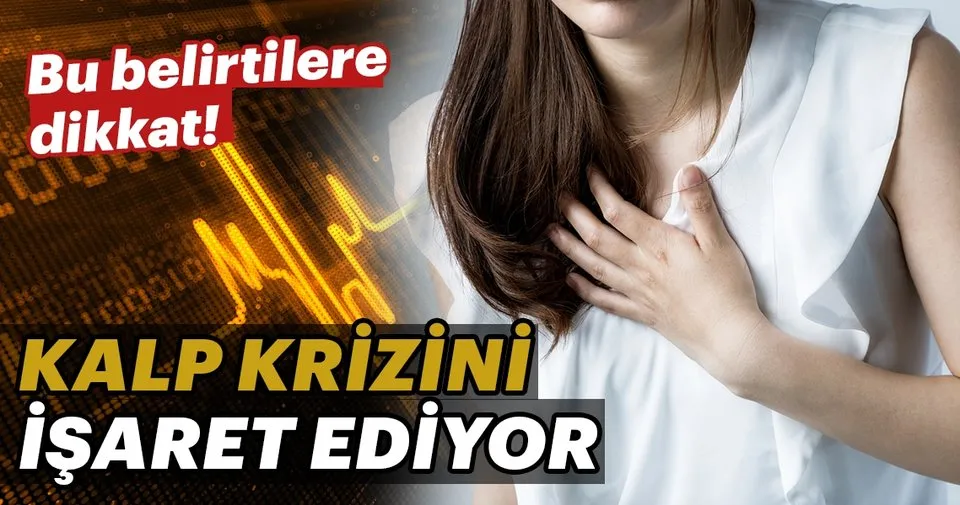 Kadinlarda Kalp Krizinin Gostergesi Olan 6 Belirti Saglik Haberleri