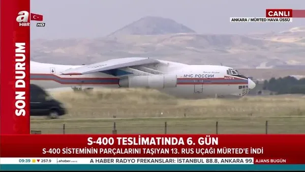 S-400 teslimatının 6. gününde Rus kargo uçakları Ankara Mürted'e inmeye devam ediyor