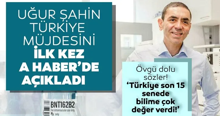 BionTech'in kurucusu Uğur Şahin'den Türkiye müjdesi