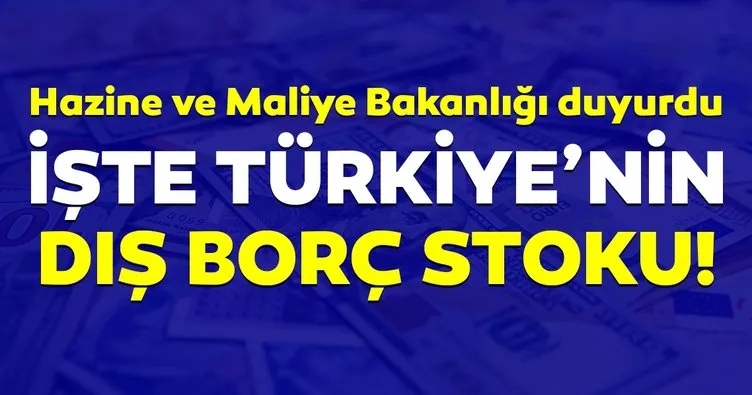 Türkiye’nin dış borç stoku açıklandı