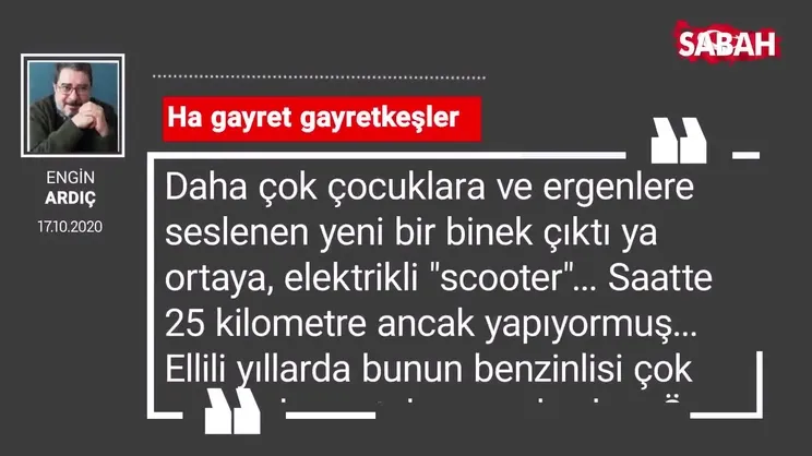 Engin Ardıç 'Ha gayret gayretkeşler'