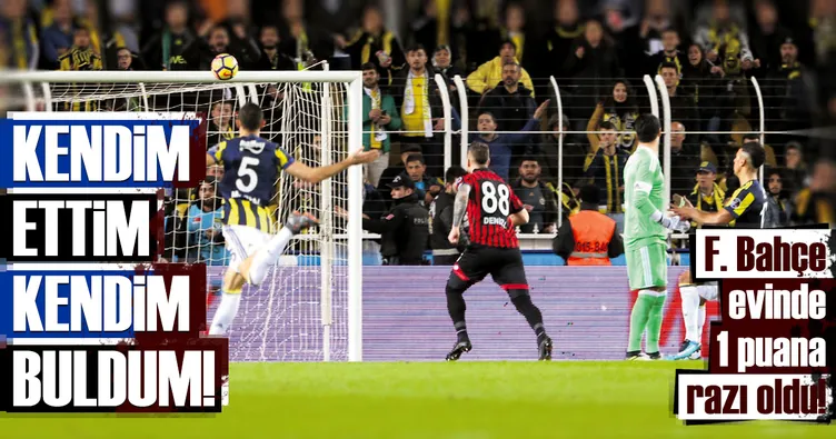 Kendim ettim kendim buldum