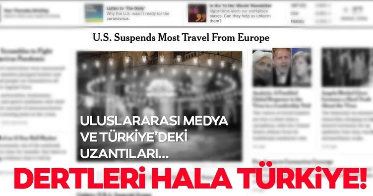 Uluslararası medya ve Türkiye’deki uzantıları; koronavirüs haberlerinde ülkemizi hedef aldı!