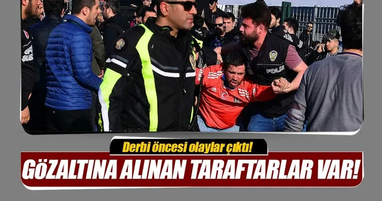 Fenerbahçe - Beşiktaş derbisi öncesinde 3 gözaltı