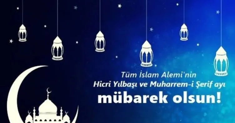 Hicri yılbaşı ve Muharrem ayı kutlama mesajları: Kısa, uzun, dualı ve resimli en güzel Muharrem ayı mesajları