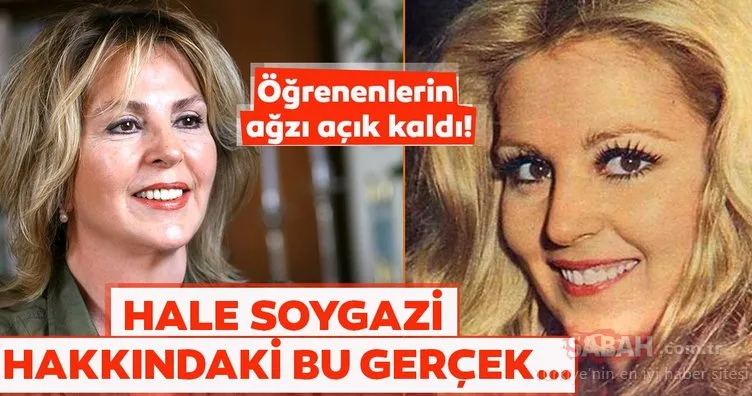 Hale Soygazi hakkındaki bu gerçek… Öğrenenlerin ağzı açık kaldı!