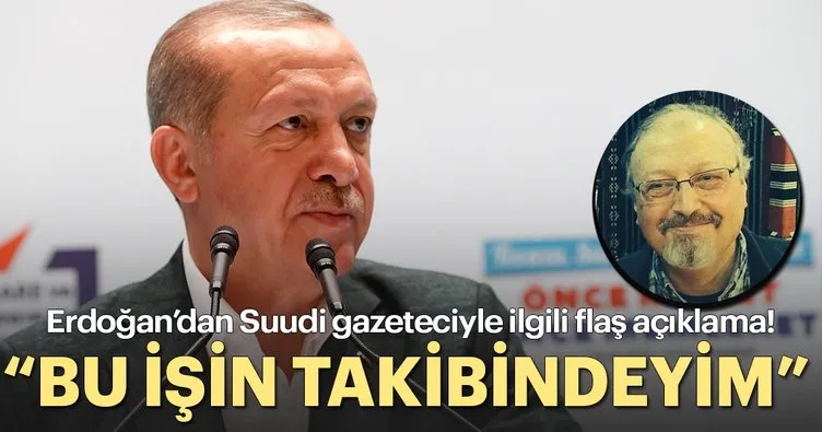Başkan Erdoğan’dan Suudi gazeteci Cemal Kaşıkçı’yla ilgili flaş açıklama