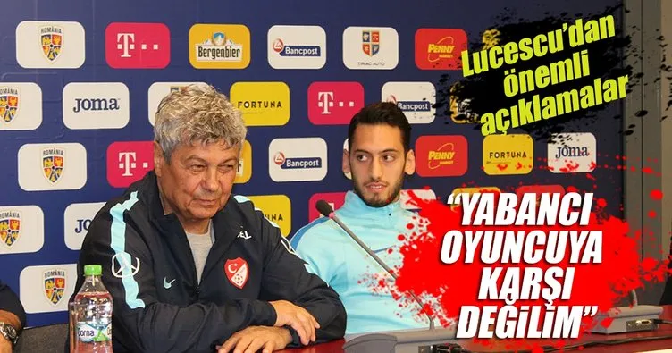 Lucescu: Yabancı oyuncuya karşı değilim