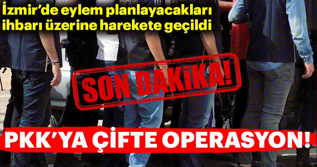 Son dakika: PKK’ya çifte operasyon!