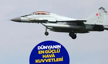 Dünyanın en güçlü hava kuvvetleri 2026 listesi belli oldu: Türkiye listeye damga vurdu! İşte en güçlü hava kuvvetleri
