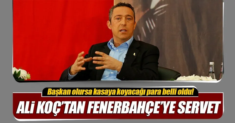 Ali Koc Tan Fenerbahce De 470 Milyon Tl Spor Haberleri