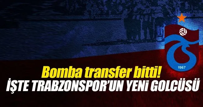 İşte Trabzonspor’un yeni golcüsü
