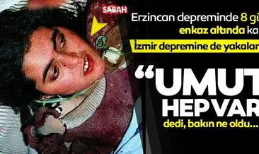 SON DAKİKA:  Her zaman umut var, yeni kurtarılanlar... Erzincan depreminde 8 gün enkaz altında kalmıştı, İzmir depremi sonrası o isim konuştu!