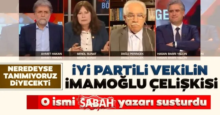 Son dakika! SABAH Yazarı Hasan Basri Yalçın’dan İYİ Parti Milletvekili Şenol Sunat’ı susturan sözler: Akılalmaz Ekrem İmamoğlu çelişkisi