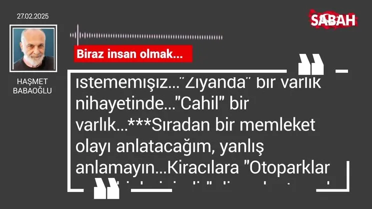 Haşmet Babaoğlu | Biraz insan olmak...