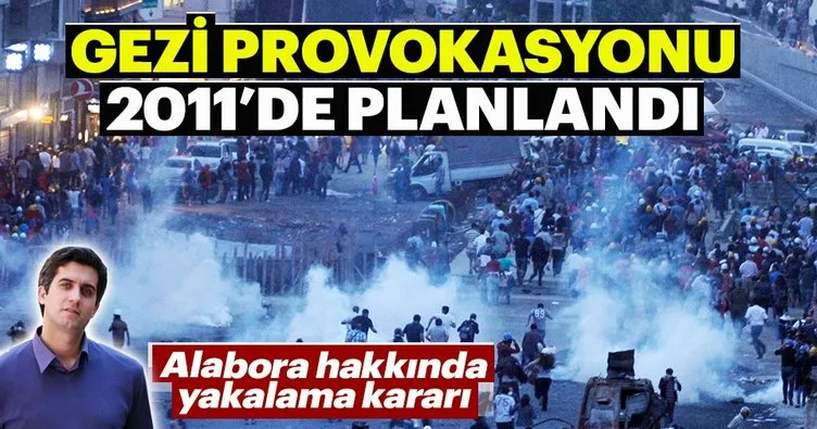 Gezi provokasyonu 2011’de planlandı