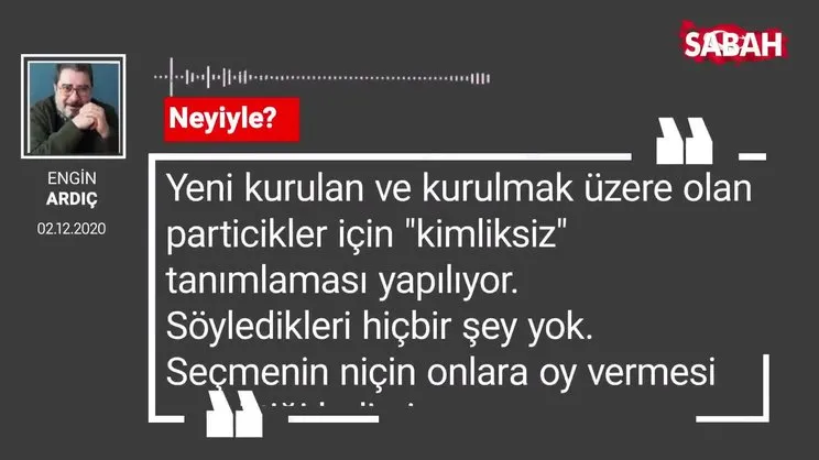 Engin Ardıç 'Neyiyle?'