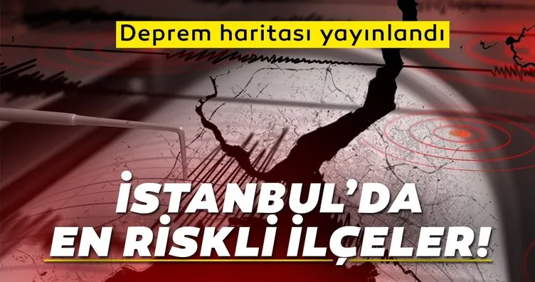Son dakika İstanbul deprem haritası yayınlandı! Olası büyük İstanbul depremi öncesi riskli ilçeler dikkat çekti...