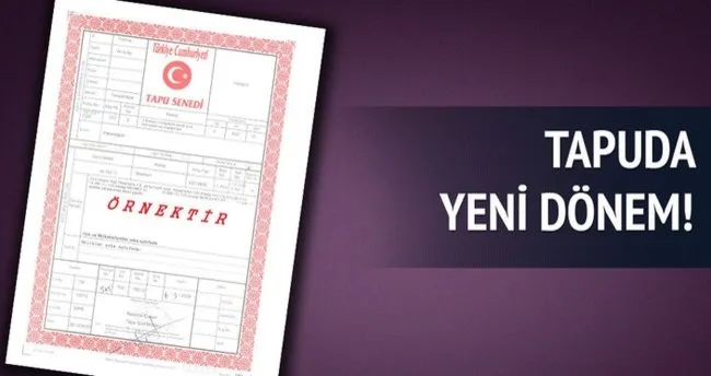 Tapuda yeni dönem!