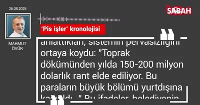 Mahmut Övür | ‘Pis işler’ kronolojisi