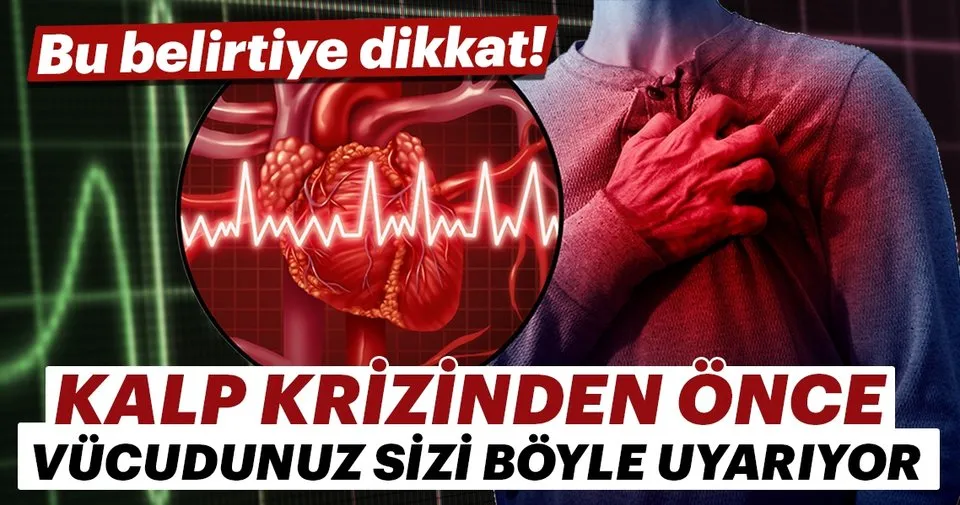 Kalp Krizi Gecirmeden 1 Ay Once Vucudunuz Sizi Boyle Uyariyor Saglik Haberleri