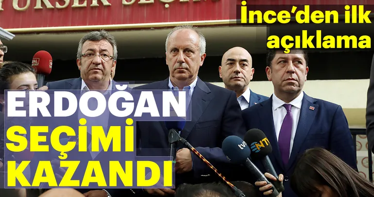 Muharrem İnce’den son dakika 24 Haziran 2018 seçim açıklaması: ’Erdoğan kazandı’