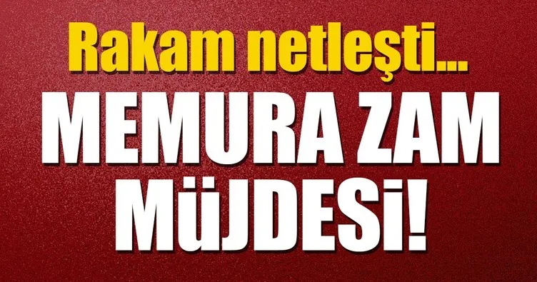 Son dakika: Memur zammı kesinleşti...