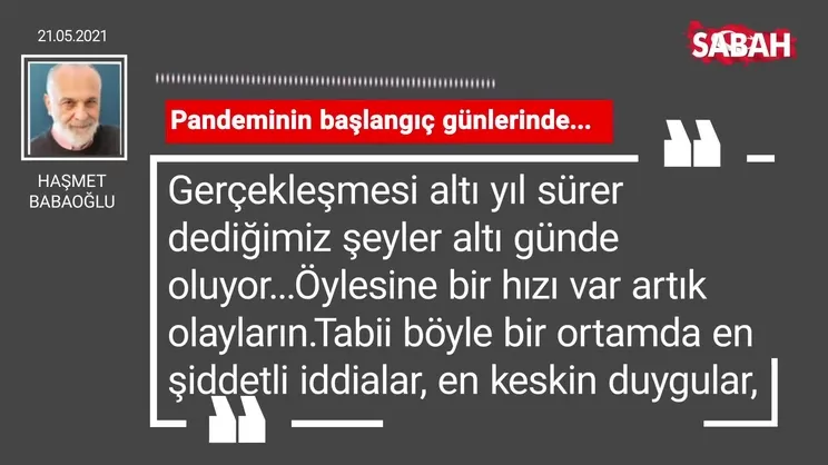 Haşmet Babaoğlu | Pandeminin başlangıç günlerinde...