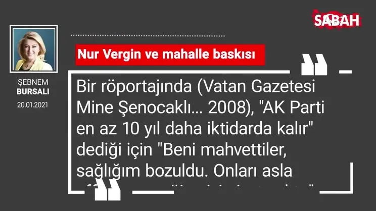 Şebnem Bursalı | Nur Vergin ve mahalle baskısı