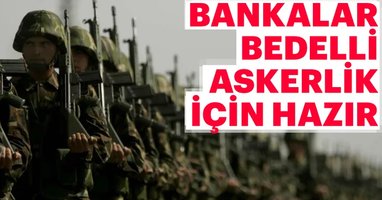 Bankalar bedelli için hazır