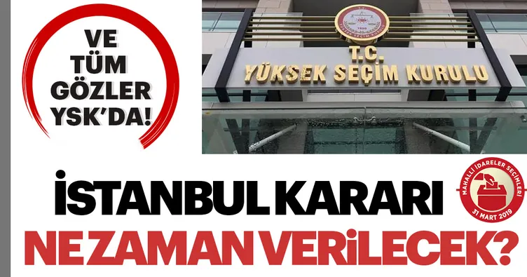 İstanbul seçimi itirazlarında son hafta