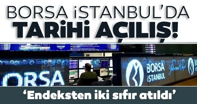 Son Dakika Borsa Istanbul Dan Tarihi Acilis Endeksten Iki Sifir Atildi Haberler Haberleri