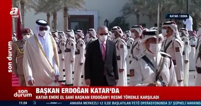 SON DAKİKA: Başkan Erdoğan Doha’da! Katar Emiri El Sani resmi törenle karşıladı
